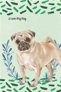 I Love My Pug