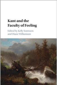 Kant and the Faculty of Feeling