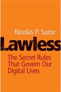 Lawless: The Secret Rules That Govern Our Digital Lives