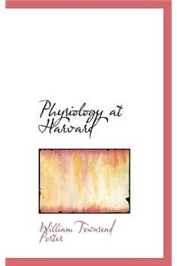 Physiology at Harvard
