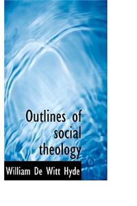 Outlines of Social Theology