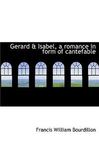 Gerard & Isabel, a Romance in Form of Cantefable