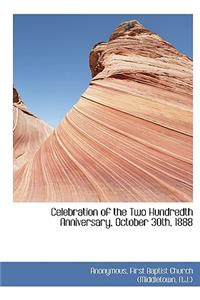Celebration of the Two Hundredth Anniversary, October 30th, 1888