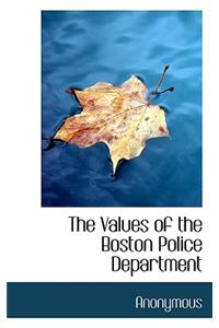 The Values of the Boston Police Department