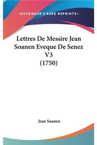 Lettres de Messire Jean Soanen Eveque de Senez V3 (1750)