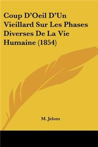 Coup D'Oeil D'Un Vieillard Sur Les Phases Diverses De La Vie Humaine (1854)
