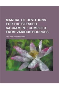 Manual of Devotions for the Blessed Sacrament