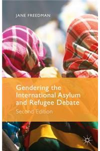 Gendering the International Asylum and Refugee Debate