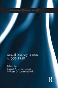 Sexual Diversity in Asia, C. 600 - 1950