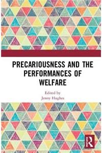 Precariousness and the Performances of Welfare