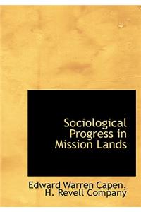 Sociological Progress in Mission Lands