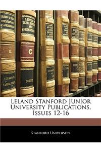 Leland Stanford Junior University Publications, Issues 12-16
