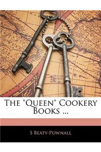 The Queen Cookery Books ...