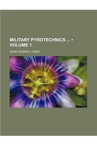 Military Pyrotechnics (Volume 1)