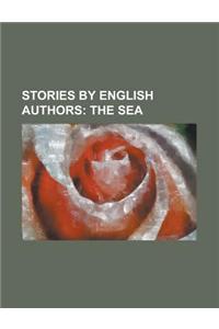 Stories by English Authors; The Sea