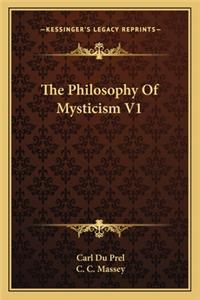 Philosophy of Mysticism V1