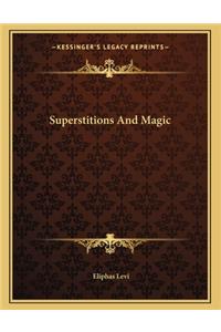 Superstitions and Magic