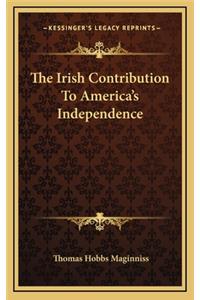 The Irish Contribution to America's Independence