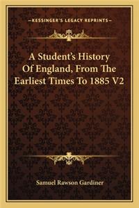 Student's History Of England, From The Earliest Times To 1885 V2
