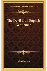 The Devil is an English Gentleman