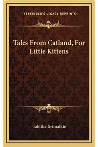 Tales from Catland, for Little Kittens