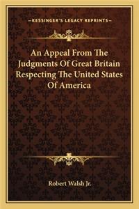 An Appeal From The Judgments Of Great Britain Respecting The United States Of America
