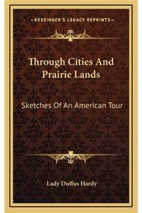 Through Cities and Prairie Lands