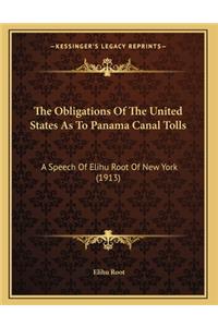 The Obligations Of The United States As To Panama Canal Tolls