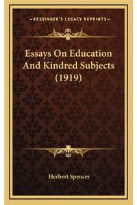 Essays on Education and Kindred Subjects (1919)