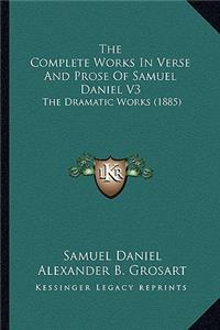 The Complete Works In Verse And Prose Of Samuel Daniel V3