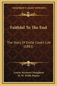 Faithful To The End