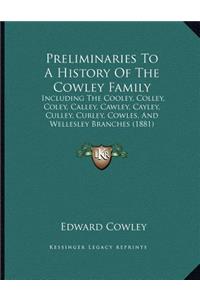 Preliminaries To A History Of The Cowley Family