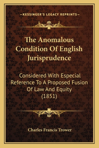The Anomalous Condition Of English Jurisprudence