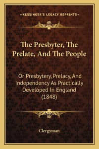Presbyter, the Prelate, and the People