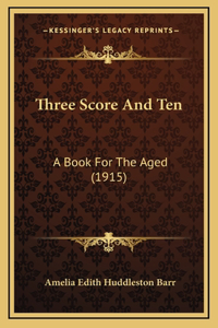 Three Score and Ten