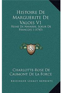 Histoire De Marguerite De Valois V1