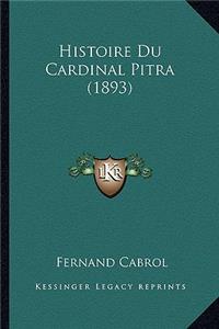 Histoire Du Cardinal Pitra (1893)