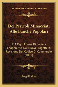 Dei Pericoli Minacciati Alle Banche Popolari