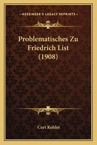 Problematisches Zu Friedrich List (1908)