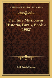Den Inre Missionens Historia, Part 3, Book 2 (1902)