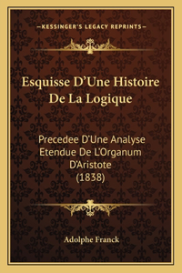 Esquisse D'Une Histoire De La Logique