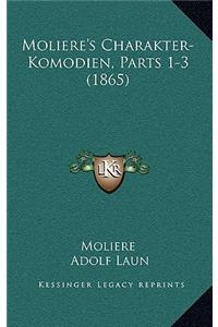 Moliere's Charakter-Komodien, Parts 1-3 (1865)