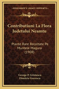 Contributiuni La Flora Judetului Neamtu
