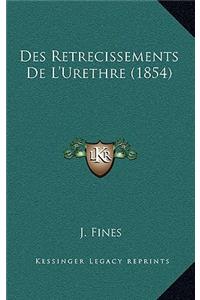 Des Retrecissements De L'Urethre (1854)