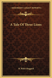 A Tale Of Three Lions