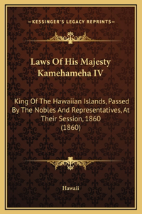 Laws Of His Majesty Kamehameha IV
