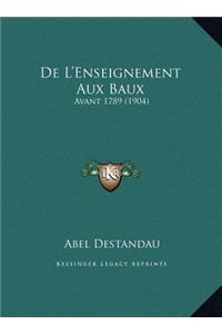 De L'Enseignement Aux Baux