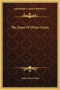 The Quest Of Divine Union