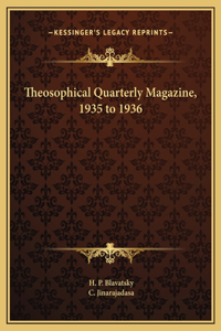 Theosophical Quarterly Magazine, 1935 to 1936