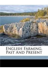 English Farming, Past and Present
